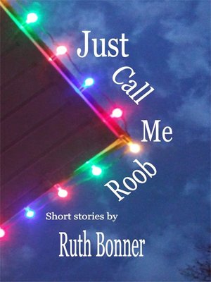cover image of Just Call Me Roob